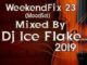 Dj Ice Flake – WeekendFix 23 (Moodset) 2019 [MIXTAPE]