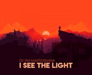 Dj Jim Mastershine – I See The Light EP-fakazahiphop