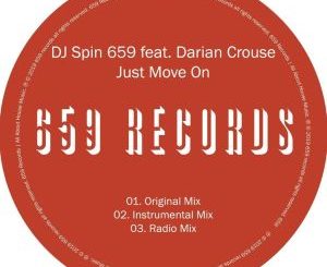 Dj Spin 659 feat. Darian Crouse – Just Move On