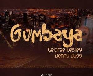 George Lesley & Denny Dugg – Gumbaya (Instrumental Mix)-fakazahiphop