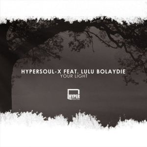 HyperSOUL-X feat. Lulu Bolaydie – Your Light (Amapiano HT)-fakazahiphop