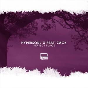 HyperSOUL-X – Perfect Place (Main HT) [Mp3 Download]-fakazahiphop