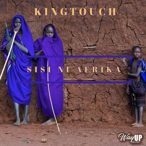 KingTouch – Sisi Ni Afrika (Voyage Mix)