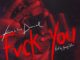 Kizz Daniel – Fvck You (Prod. YoungJohn)