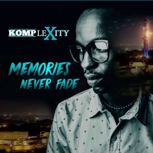 Komplexity – Memories Never Fade EP - fakazahiphop