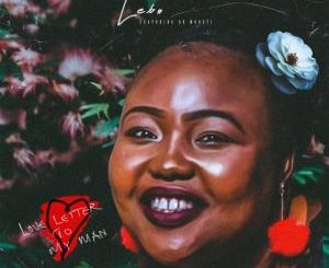 Lebo ft. Dr Moruti – Love Letter to My Man [Mp3 Download]-fakazahiphop
