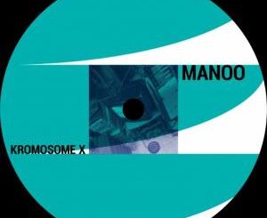 Manoo – Kromosome X (Original)-fakazahiphop