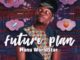 Manu Worldstar – Future Plan-fakazahiphop