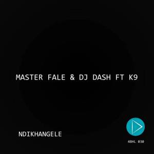 Master Fale x DJ Dash, K9 – Ndikhangele (Original Mix) [MP3]-fakazahiphop