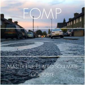 Master Fale – Goodbye (Original Mix) Ft. Afro Soulmate