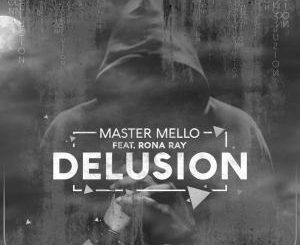 Master Mello, Rona Ray – Delusion (Blizzard Beats Deep Fusion Mix)-fakazahiphop