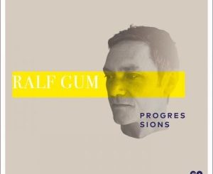 Ralf GUM – Progressions Chart March 2019 [Album Compilations]-fakazahiphop