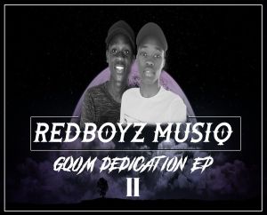 RedBoyz MusiQ – Gqom Dedication EP II-fakazahiphop