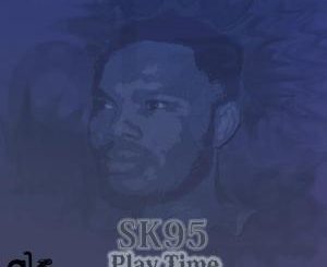 Sk95 – Play Time (Main Mix)-fakazahiphop