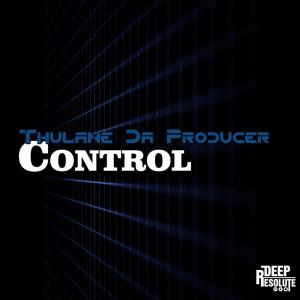 Thulane Da Producer – Control EP