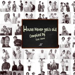 VA – House Never Get’s Old