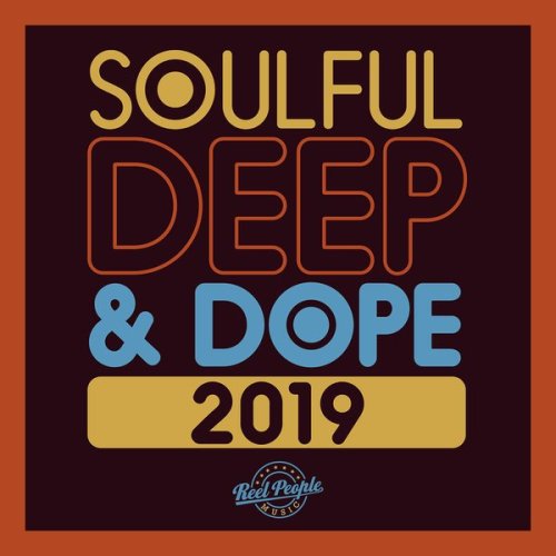 VA – Soulful Deep & Dope 2019 - fakazahiphop