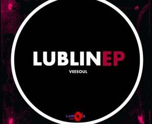 Vee-Soul – Lublin EP-fakazahiphop