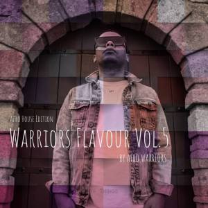 Afro Warriors – Warriors Flavour Vol.5 (Afro House Edition)