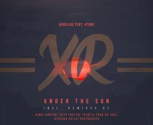 Aurelius – Under The Sun (Native Tribe & Thab De Soul’s Afro Mix)