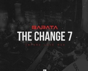 Barata – TheChange7# (Infame Live Mix)