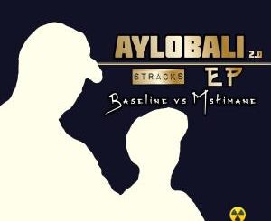 Baseline vs Mshimane – Aylobali EP 2.0