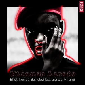Bhekithemba Buthelezi – Uthando Lerato (feat. Zanele Mhlanzi)