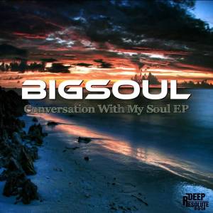 BigSoul – Conversation With My Soul EP