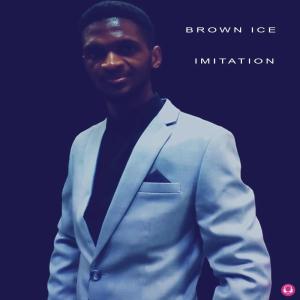 Brown Ice – Imitation (Album)