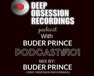 Buder Prince – Deep Obsession Recordings Podcast 101 with Buder Prince