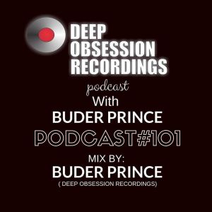 Buder Prince – Deep Obsession Recordings Podcast 101 with Buder Prince