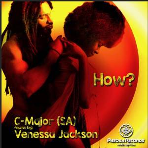 C-Major (SA), Venessa Jackson – How (Original Mix)