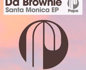 Da Brownie – Santa Monica EP