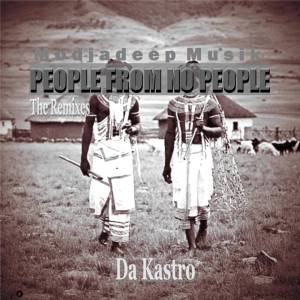Da Kastro – People From No People (Remix)