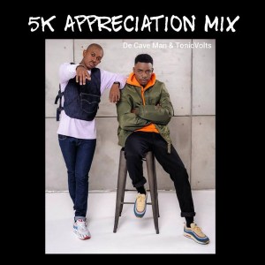 De Cave Man & TonicVolts – 5K Appreciation Mix