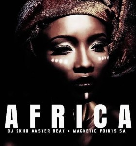 Dj Skhu & Magnetic Points – Africa