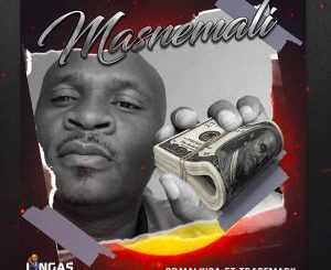 Dr Malinga – Masnemali (feat. Trademark)