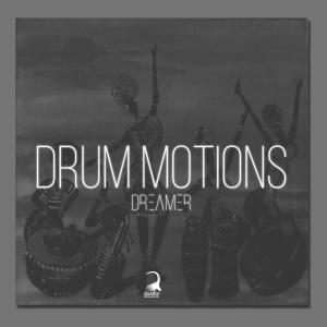 Dreamer – Drum Motions