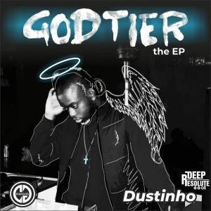 DustinhoSA – God-Tier EP