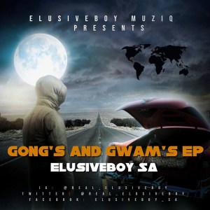 Elusiveboy SA – Gong’s And Gwam’s EP