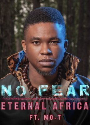 Eternal Africa – No Fear Ft. Mo-T