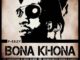 F-eezy – Bona Khona Ft. MaseVen & Siya Shezi