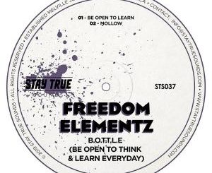 Freedom Elementz – B.O.T.T.L.E (Be Open To Think & Learn Everyday)