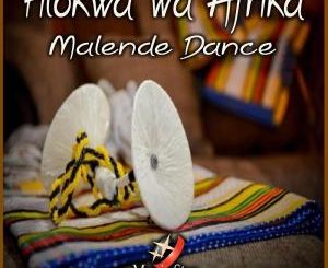 Hlokwa Wa Afrika – Malende Dance (Original Mix)