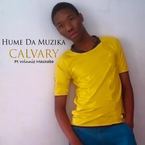 Hume Da Muzika – Calvary (feat. Winnie Mashaba)