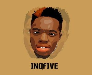 InQfive – Tlohela Di Deng (Tech Mix)