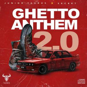 Junior Taurus & Secret – Ghetto Anthem 2.0