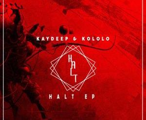 KayDeep & Kololo – Halt EP