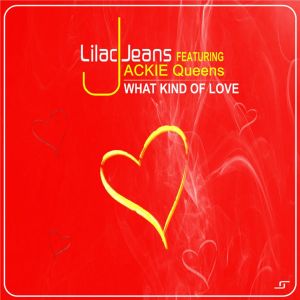 Lilac Jeans & Jackie Queens – What Kind Of Love (Instrumental Mix)