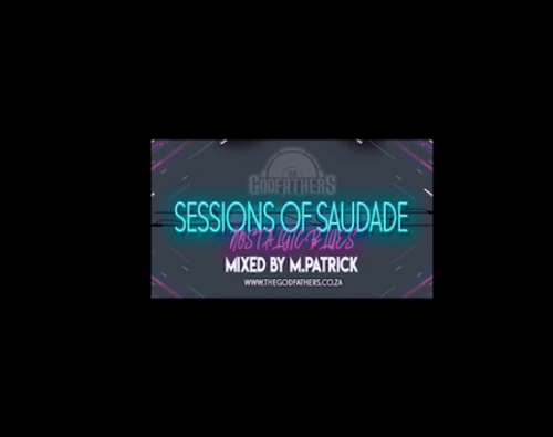 M.Patrick – Sessions of Saudade (Nostalgic Blues)